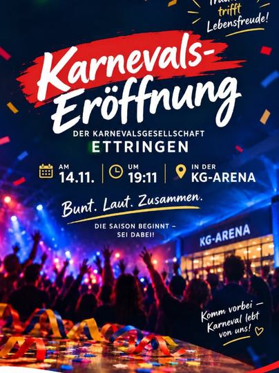 Ein farbenfrohes Plakat zur Eröffnung des Karnevals in Ettringen. Es zeigt Informationen zu Datum, Uhrzeit und Veranstaltungsort sowie ein festliches, lebhaftes Design.