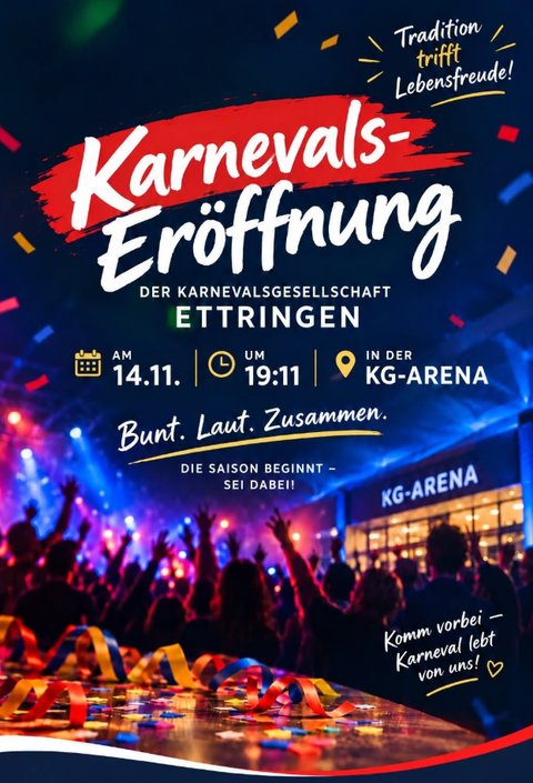 Ein farbenfrohes Plakat zur Eröffnung des Karnevals in Ettringen. Es zeigt Informationen zu Datum, Uhrzeit und Veranstaltungsort sowie ein festliches, lebhaftes Design.
